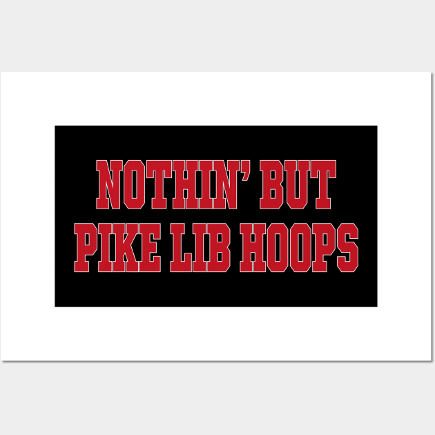 Roll Tide Willie Nothin’ But Pike Lib Hoops Wall Art by l designs